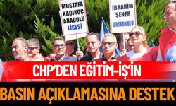CHP’den Eğitim-İş’in Basın Açıklamasına Destek
