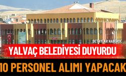 Yalvaç Belediyesi duyurdu: 10 personel alımı yapacak