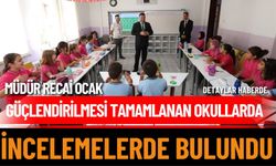 Müdür Recai Ocak’tan Güçlendirme Okullarına Ziyaret