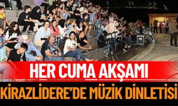 Her Cuma Akşamı Kirazlidere’de Müzik Dinletisi