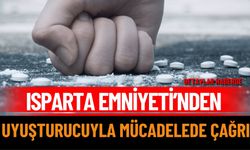 Isparta Emniyeti’nden Uy*şturucuyla Mücadelede Çağrı