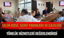 Selim Köse, Şehit Yakınları ve Gazilere Yönelik Hizmetleri Değerlendirdi