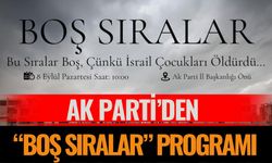 AK Parti’den “Boş Sıralar” Programı