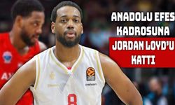 Anadolu Efes, Jordan Loyd Transferini Resmen Duyurdu