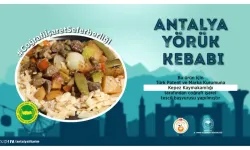 Antalya Yörük Kebabı için coğrafi işaret başvurusu yapıldı