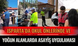 Isparta’da Okul Önlerinde ve Yoğun Alanlarda Asayiş Uygulaması