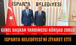 Ak Parti Genel Başkan Yardımcısı Kürşad Zorlu Isparta Belediyesi’ni Ziyaret Etti