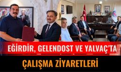 Eğirdir, Gelendost ve Yalvaç’ta Çalışma Ziyaretleri