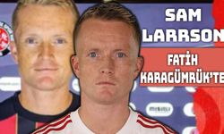 Fatih Karagümrük, Sam Larsson’u Kadrosuna Kattı