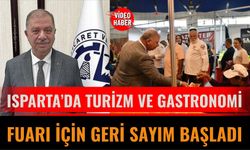 Isparta’da Turizm ve Gastronomi Fuarı İçin Geri Sayım Başladı