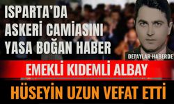 Emekli Kıdemli Albay Hüseyin Uzun Vefat Etti