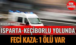 Isparta Keçiborlu Yolunda Feci Kaza