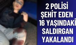 2 polisi şehit eden 16 yaşındaki saldırgan yakalandı!
