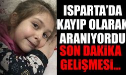 Isparta'da kayıp olarak aranıyordu son dakika gelişmesi