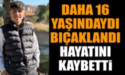Daha 16 yaşındaydı babası tarafından öldürüldü