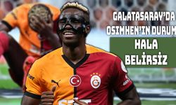 Galatasaray’da Osimhen Belirsizliği Sürüyor