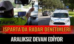 Isparta’da Radar Denetimleri Aralıksız Devam Ediyor