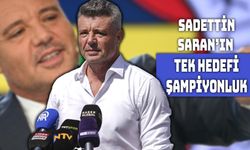 Sadettin Saran: “Tek Hedefimiz Şampiyonluk”