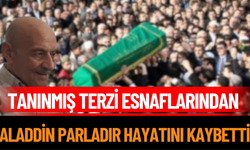 Tanınmış Terzi Esnaflarından Aladdin Parladır Hayatını Kaybetti