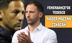 Fenerbahçe’de Tedesco İçin Kader Günü