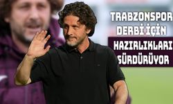 Trabzonspor’da Fenerbahçe Mesaisi Devam Ediyor