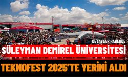 SDÜ, TEKNOFEST 2025’te yerini aldı