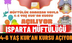 Isparta Müftülüğü 4-6 Yaş Kur’an Kursu Açıyor