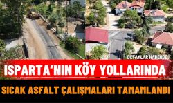 Isparta’nın köy yollarında sıcak asfalt çalışmaları tamamlandı