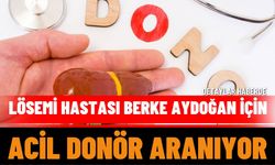 Lösemi Hastası Berke Aydoğan İçin Acil Donör Aranıyor