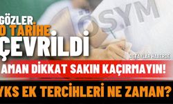 YKS Ek Tercihler Ne Zaman? İşte Detaylar..