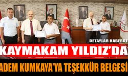 Kaymakam Yıldız’dan Adem Kumkaya’ya Teşekkür Belgesi