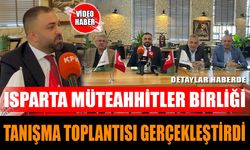 Isparta Müteahhitler Birliği tanışma toplantısı gerçekleştirdi