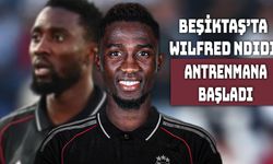 Beşiktaş’ta Wilfred Ndidi Takıma Döndü