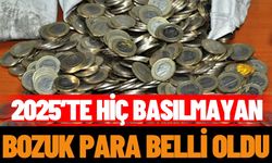 2025’te hiç basılmayan bozuk para belli oldu