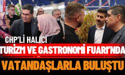 CHP’li Halıcı, Turizm ve Gastronomi Fuarı’nda vatandaşlarla buluştu