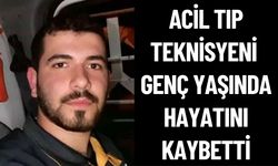 Acil Tıp Teknisyeni Hayatını Kaybetti
