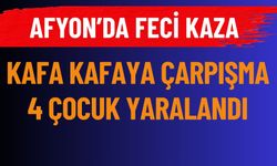 Afyon'da Araçlar Kafa Kafaya Çarpıştı
