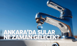 Ankara’da Sular Ne Zaman Gelecek?