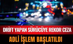 Alanya’da Drift Yapan Sürücüye Rekor Ceza