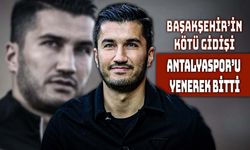 Başakşehir Hasretini Antalya’da Bitirdi!
