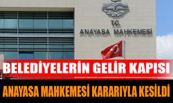 Belediyelerin Gelir Kapısı AYM Kararıyla Kesildi