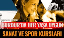 Burdur Belediyesi’nden Her Yaşa Sanat ve Spor Kursu Fırsatı