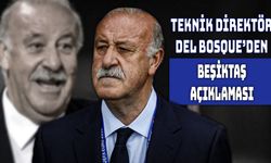 Del Bosque: “Beşiktaş Hâlâ Kalbimde"