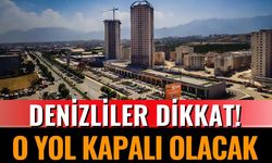 Denizli’de 27-29 Ekim'de O Yol Kapalı Olacak