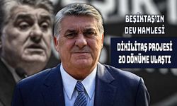 Beşiktaş’ın Dev Hamlesi: Dikilitaş Projesi 20 Dönüme Ulaştı