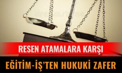 Resen Atamalara Karşı Eğitim-İş’ten Hukuki Zafer