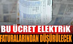 Bu ücret elektrik faturalarından düşürülecek