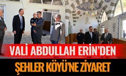 Vali Abdullah Erin’den Şehler Köyü’ne Ziyaret