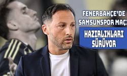 Fenerbahçe’de Samsunspor Mesaisi Başladı!