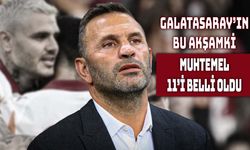 Galatasaray'ın Muhtemel İlk 11'i